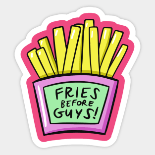 Fries Before Guys Sticker